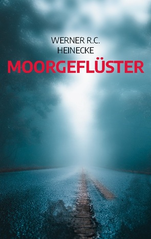 Moorgeflüster von Heinecke,  Werner R. C.