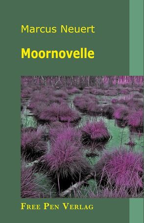Moornovelle von Neuert,  Marcus
