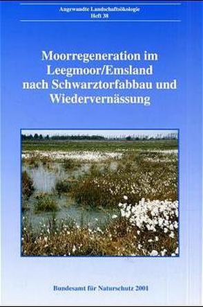 Moorregeneration im Leegmoor/Emsland nach Schwarztorfabbau und Wiedervernässung von Löpmeier,  Franz J, Nick,  Karl J, Schiff,  Helmut