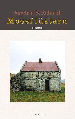 Moosflüstern von Schmidt,  Joachim B.