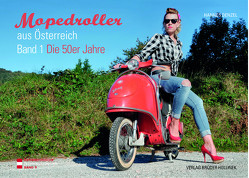 Mopedroller aus Österreich – Band 1 von Hannes,  Denzel