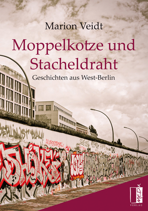 Moppelkotze und Stacheldraht von Veidt,  Marion