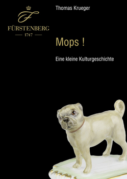 Mops! – eine kleine Kulturgeschichte von Krueger,  Thomas