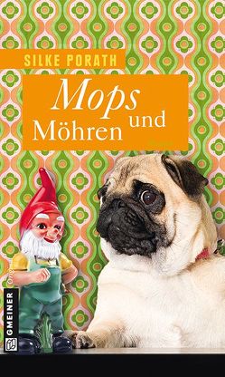 Mops und Möhren von Porath,  Silke