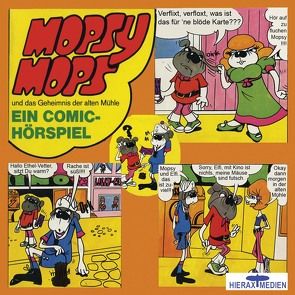 Mopsy Mops und das Geheimnis der alten Mühle von Beck,  Horst, Bert,  Brac, Brauren,  Katharina, Halver,  Konrad, Herget,  Rudolf, Kallweit,  Ingeborg, Paetsch,  Hans, Petersen,  Walter, Schneider,  Reinhilt, von Kurmin,  Dagmar, von Schultz,  Peter, Wagener,  Claus, Weckler,  Michael