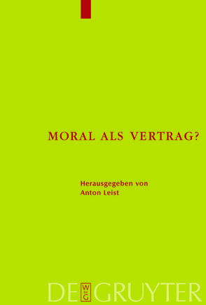 Moral als Vertrag? von Leist,  Anton