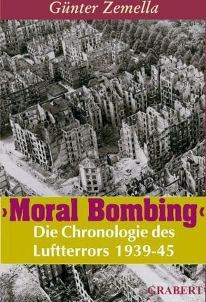 Moral Bombing von Zemella,  Günter