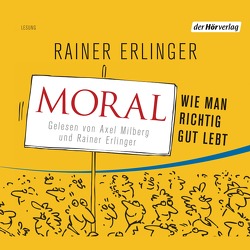 Moral von Erlinger,  Rainer, Milberg,  Axel