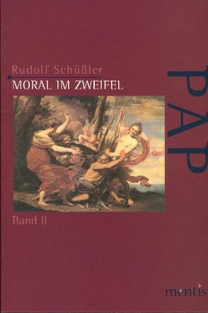 Moral im Zweifel von Schüßler,  Rudolf