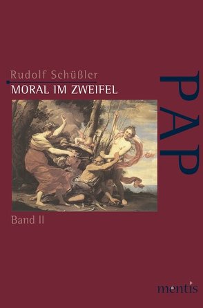 Moral im Zweifel von Schüßler,  Rudolf