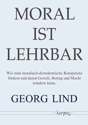 Moral ist lehrbar! von Lind,  Georg