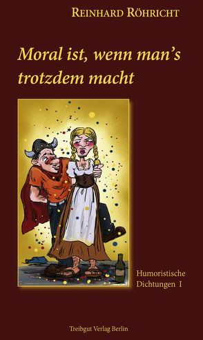 Moral ist, wenn man’s trotzdem macht von Röhricht,  Reinhard