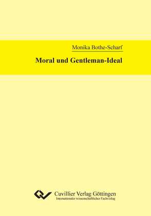 Moral und Gentleman-Ideal von Bothe-Scharf,  Monika