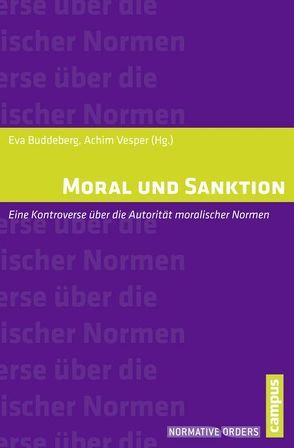 Moral und Sanktion von Anwander,  Norbert, Brandhorst,  Mario, Brosow,  Frank, Buddeberg,  Eva, Gosepath,  Stefan, Hartmann,  Martin, Hermann,  Julia, Herzog,  Lisa, Kühler,  Michael, Stahl,  Titus, Strub,  Christian, Szigeti,  András, Vesper,  Achim, von Grundherr,  Michael, Willaschek,  Marcus, Wolf,  Ursula