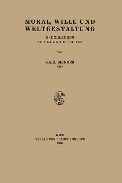 Moral, Wille und Weltgestaltung von Menger,  Karl