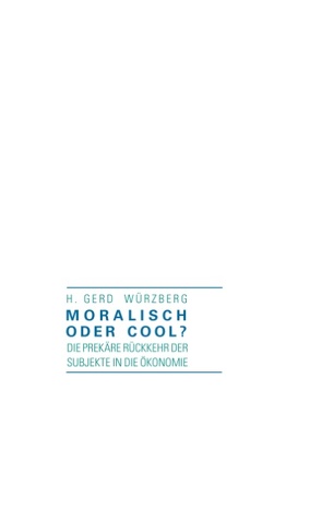 Moralisch oder cool? von Würzberg,  H Gerd