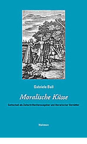 Moralische Küsse von Ball,  Gabriele