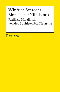 Moralischer Nihilismus von Schröder,  Winfried