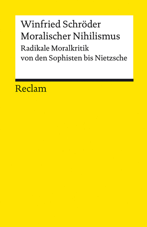 Moralischer Nihilismus von Schröder,  Winfried