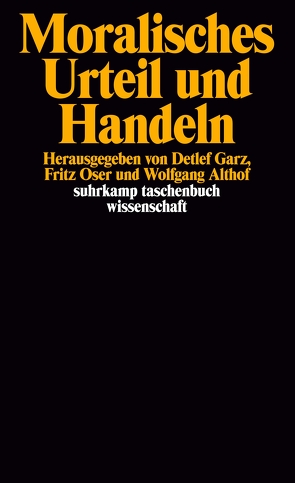 Moralisches Urteil und Handeln von Ackermann,  Friedhelm, Althof,  Wolfgang, Garz,  Detlef, Oser,  Fritz