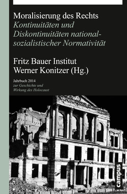 Moralisierung des Rechts von Becker,  Martin, Berg,  Nicolas, Henne,  Thomas, Johst,  David, Konitzer,  Werner, Pauer-Studer,  Herlinde, Plümecke,  Tino, Schefczyk,  Michael, Vogel,  Joachim