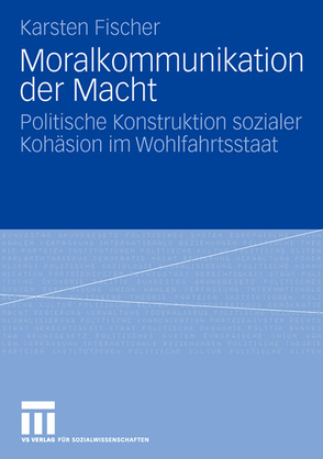 Moralkommunikation der Macht von Fischer,  Karsten