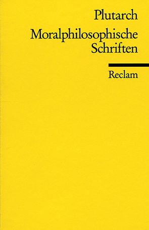 Moralphilosophische Schriften von Klauck,  Hans J, Plutarch