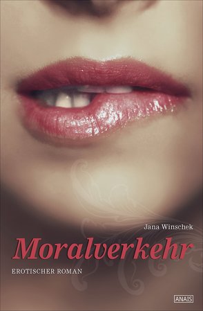 Moralverkehr von Winschek,  Jana