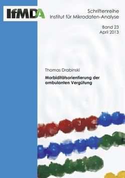 Morbiditätsorientierung der ambulanten Versorgung von Drabinski,  Dr. Thomas