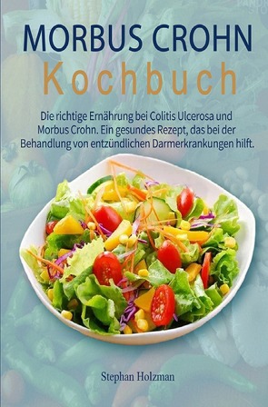 Morbus Crohn Kochbuch 2021# von Holzman,  Stephan