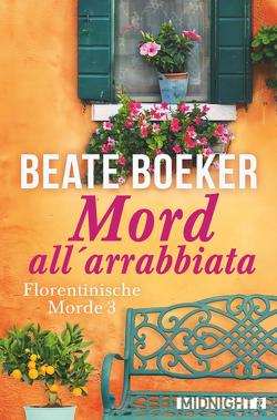 Mord all‘ arrabbiata (Florentinische Morde 3) von Boeker,  Beate