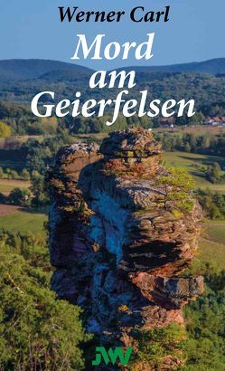 Mord am Geierfelsen von Carl,  Werner