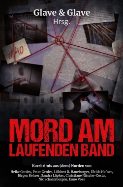 Mord am laufenden Band von Gerdes,  Heike, Gerdes,  Peter, Glave,  Micha, Glave,  Stefan, Haneborger,  Lübbert R., Hefner,  Ulrich, Kehrer,  Jürgen, Lüpkes,  Sandra, Nitsche-Costa,  Christiane, Schaatsbergen,  Nic, Voss,  Enno