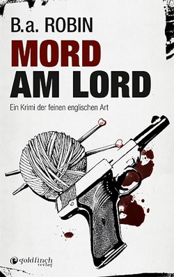 Mord am Lord von Robin,  B. a.