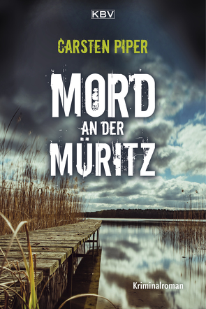 Mord an der Müritz von Piper,  Carsten