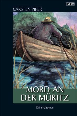 Mord an der Müritz von Piper,  Carsten