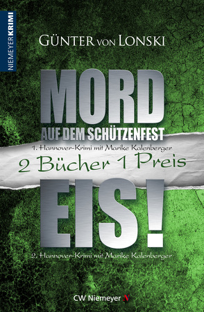 Mord auf dem Schützenfest & Eis! von von Lonski,  Günter