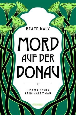 Mord auf der Donau von Maly,  Beate