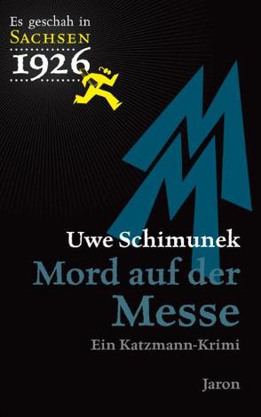 Mord auf der Messe von Schimunek,  Uwe