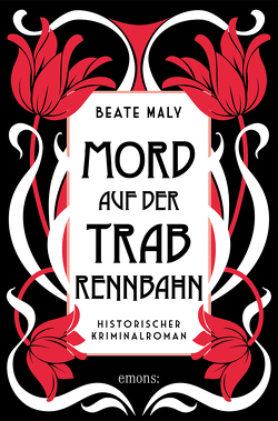 Mord auf der Trabrennbahn von Maly,  Beate