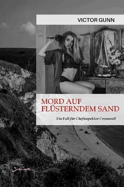 MORD AUF FLÜSTERNDEM SAND – EIN FALL FÜR CHEFINSPEKTOR CROMWELL von Gunn,  Victor