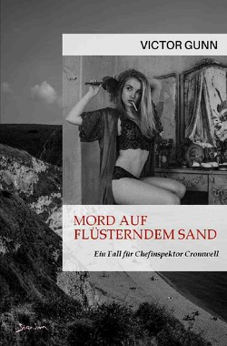 MORD AUF FLÜSTERNDEM SAND – EIN FALL FÜR CHEFINSPEKTOR CROMWELL von Gunn,  Victor