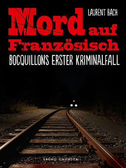 Mord auf Französisch von Bach,  Laurent