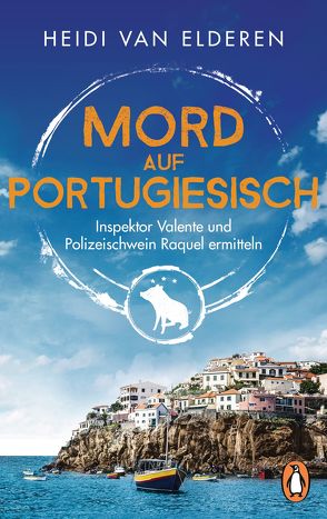 Mord auf Portugiesisch von Elderen,  Heidi van