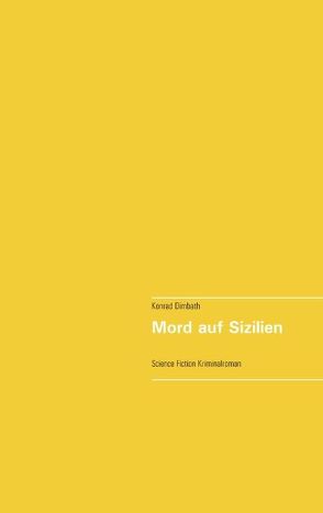 Mord auf Sizilien von Dimbath,  Konrad