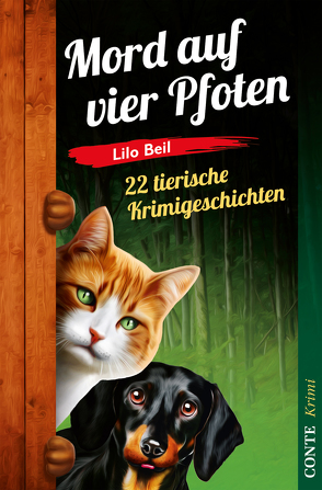 Mord auf vier Pfoten von Beil,  Lilo