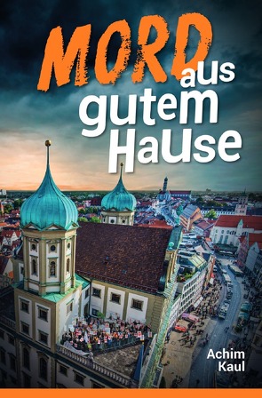 Mord aus gutem Hause von Kaul,  Achim