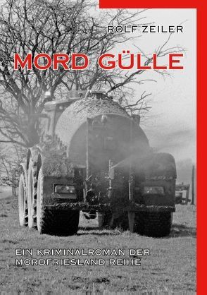 Mord Gülle von Zeiler,  Rolf