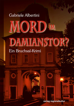 Mord im Damianstor? von Albertini,  Gabriele