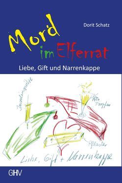 Mord im Elferrat von Schatz,  Dorit